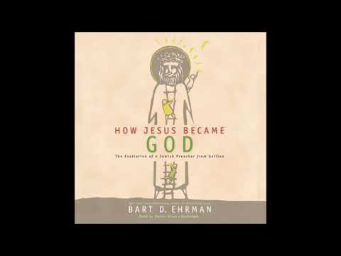 How Jesus Became God -Part 1 of 10