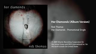 Rob Thomas - Her Diamonds (Album Version)