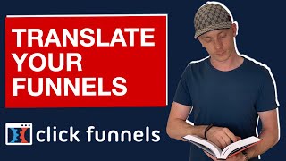 ClickFunnels Tutorial: How To Translate Your Funnels In ClickFunnels