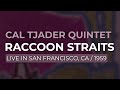Cal Tjader Quintet - Raccoon Straits (Official Audio) - from Black Hawk Nights, Live 1958/1959