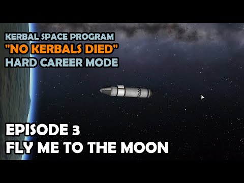 FLY ME TO THE MOON | Hard KSP Career Mode | Episode 3 "No Kerbals Died" | Kerbal Space Program