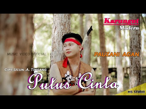 Putus Cinta * PAUZANI AGAN * Karungut Modern M/V Official #karungutdayak