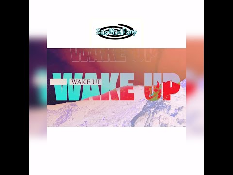 ZagMadFany - WakeUp (Official Lyric Video)
