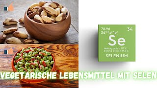 Die 7 besten vegetarischen Lebensmittel mit Selen