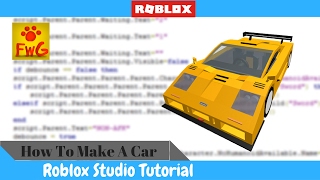 How To Make A Car In Roblox Studio 2017!