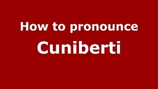 How to pronounce Cuniberti