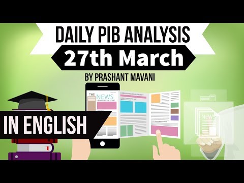English 27 March 2018 - PIB - Press Information Bureau news analysis for UPSC IAS UPPCS MPPCS SSC