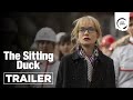 THE SITTING DUCK Trailer