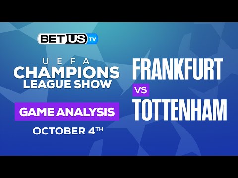 Eintracht Frankfurt vs Tottenham Hotspur FC: Picks & Predictions 10/04/2022