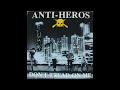 Anti Heros Don T Tread On Me 1988 FULL ALBUM