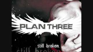 Plan Three - Still Broken