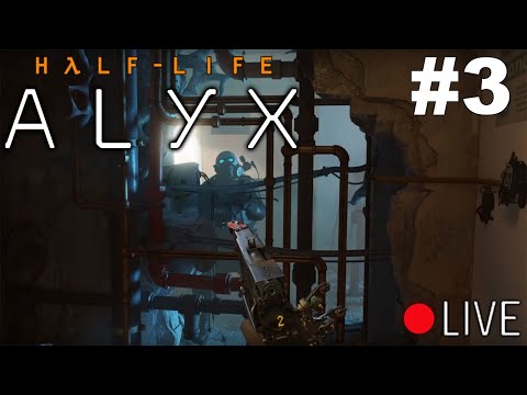 Half Life Alyx - VR Walkthrough Part 3