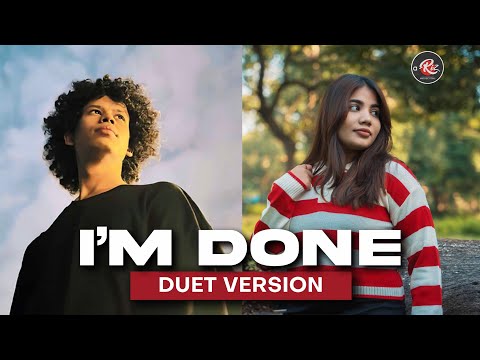 I'm done | Duet Version | Female Reply | New Lyrics