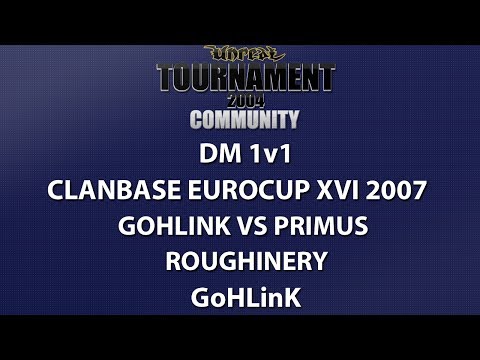UT2004 DM 1v1 - ClanBase Eurocup XVI - GoHLinK vs primus - Roughinery - GoHLinK
