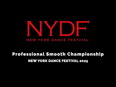 Professional American Smooth Championship ~ NEW YORK DANCE FESTIVAL 2025