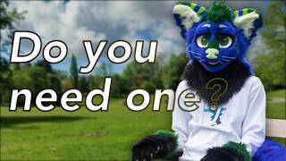 Why you need a fursuit *