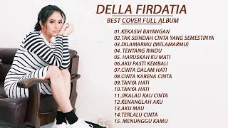 Download lagu Della Firdatia Full Album Cover Terbaik 2021  Della Firdatia best cover music mp3