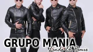 GRUPO MANIA - LINDA EH REMIX