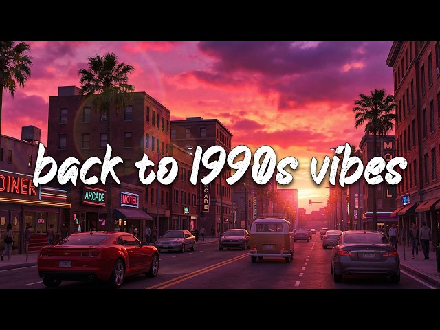 back to 1990s vibes mix | throwback playlist SDDEFAULT Thumbnail
