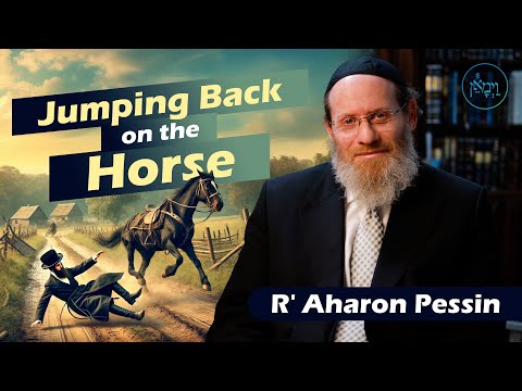 Jumping Back on the Horse | Rabbi Aharon Pessin