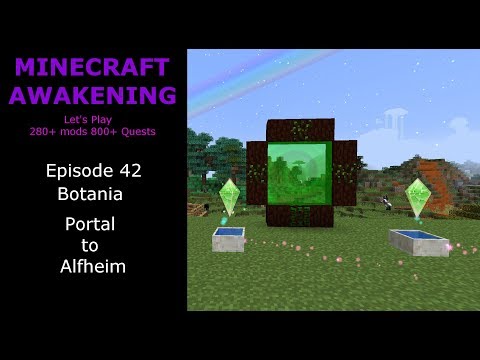 Minecraft Awakening Eph42 Botania Portal to Alfheim