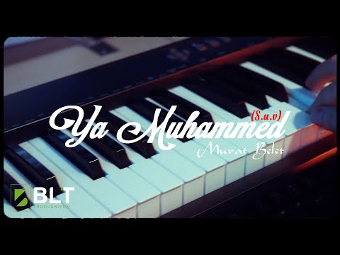 Murat Belet - Ya Muhammed (S.a.v)