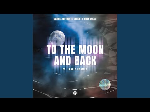 To The Moon And Back