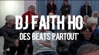DJ FAITH HO - Des Beats Partout' (DJ FESSEAU - Des bites partout à La Cotinière)