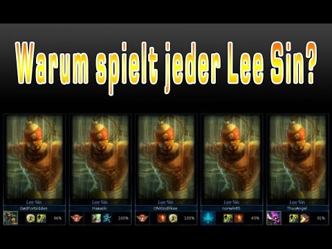 LoL: Warum spielt jeder Lee Sin? [Guide/Tutorial]