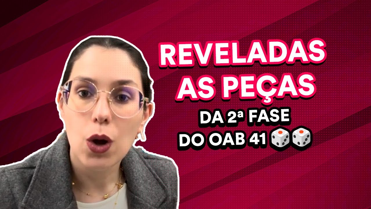 Peças que vão cair no OAB 41 - apostas dos professores