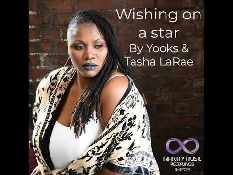 Wishing On A Star (Original Mix) Yooks, Tasha LaRae