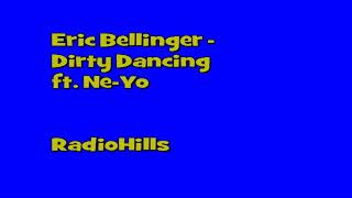 Eric Bellinger - Dirty Dancing ft. Ne-Yo