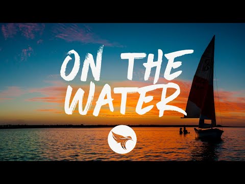 James Barker Band - On the Water (feat. Dalton Dover) (Lyrics)