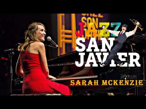 SARAH MCKENZIE. JAZZ SAN JAVIER - CANCIONES MÁS EXITOSAS