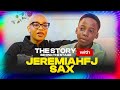 The Story Behind The Stage With Jeremiah FJ Sax