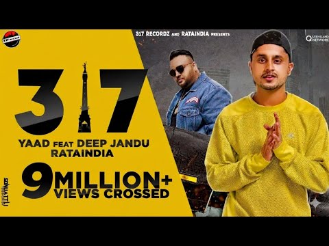 317 - YAAD ft. Deep Jandu (Official Music Video) Latest Punjabi Songs | 2025