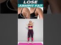 Lose Armpit Fat Armpit Fat Workout