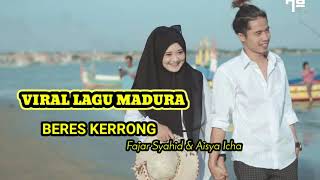 Download lagu BERES KERRONG [FAJAR SYAHID&AISYA ICHA] Lagu madura terbaik.  #bereskerrong #fajarsyahid #aisyaicha mp3