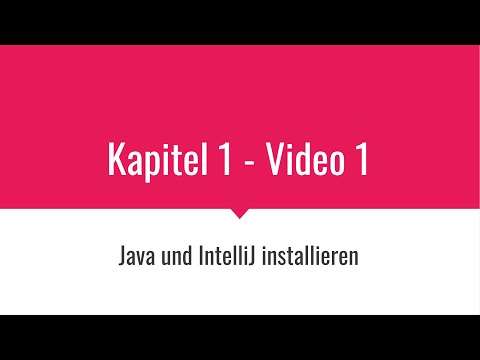 DHBW Java Vorlesung TINF19 - Kapitel 1 - Video 1 - Java und IntelliJ