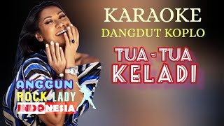 Download lagu TUA - TUA KELADI [ KARAOKE DANGDUT KOPLO ]  -  ANGGU C SASMI mp3