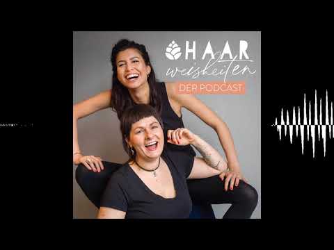 #9 Bewusstes Haare schneiden – zu Besuch im Haar Atelier - Haarweisheiten. Der Podcast.