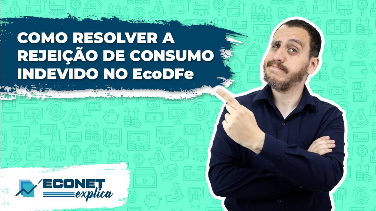 Econet Explica: a Rejeição 656: CONSUMO INDEVIDO (Solução EcoDFe)