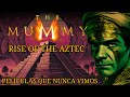 The Mummy 4 Rise Of The Aztec