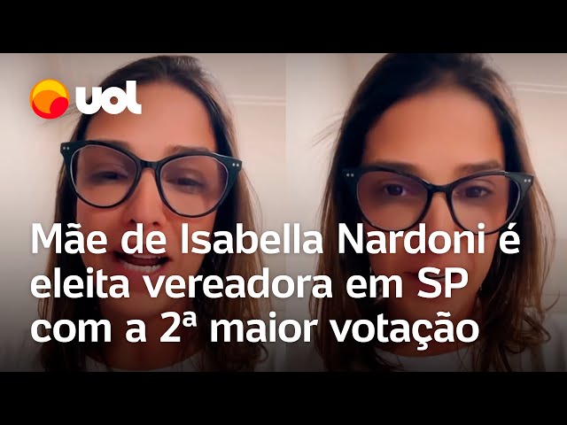 Mãe de Isabella Nardoni, Ana Carolina Oliveira é eleita vereadora
