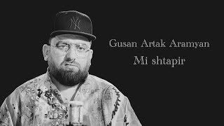 Gusan Artak Aramyan - Mi Shtapir (2025)
