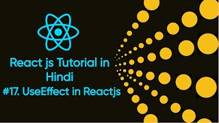 Download the video "Use Effect in Reactjs # 17 | UseEffect Hook with example | Reactjs Tutorial in Hindi 2023 | Reactjs"