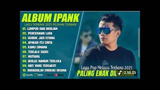 Download lagu ALBUM IPANK PALING POPULER || LUMPUR DAN BERLIAN - PERCERAIAN LARA - GUBUK JADI ISTANA mp3