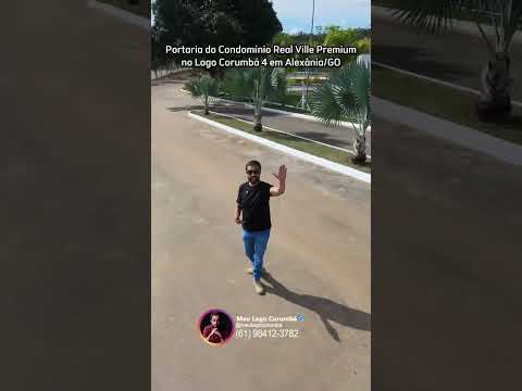 Portaria do Condomínio Real Ville Premium no Lago Corumbá IV em Alexânia/GO