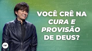 Acredite que Deus Quer Curar e Prover | Joseph Prince | New Creation TV Português