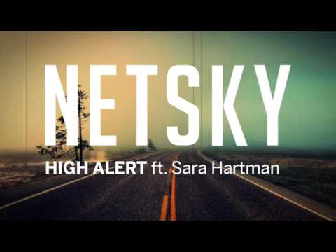 Netsky - High Alert (ft. Sara Hartman)